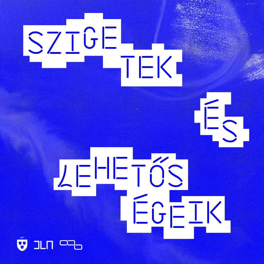 SZIGETEK ÉS LEHETŐSÉGEIK