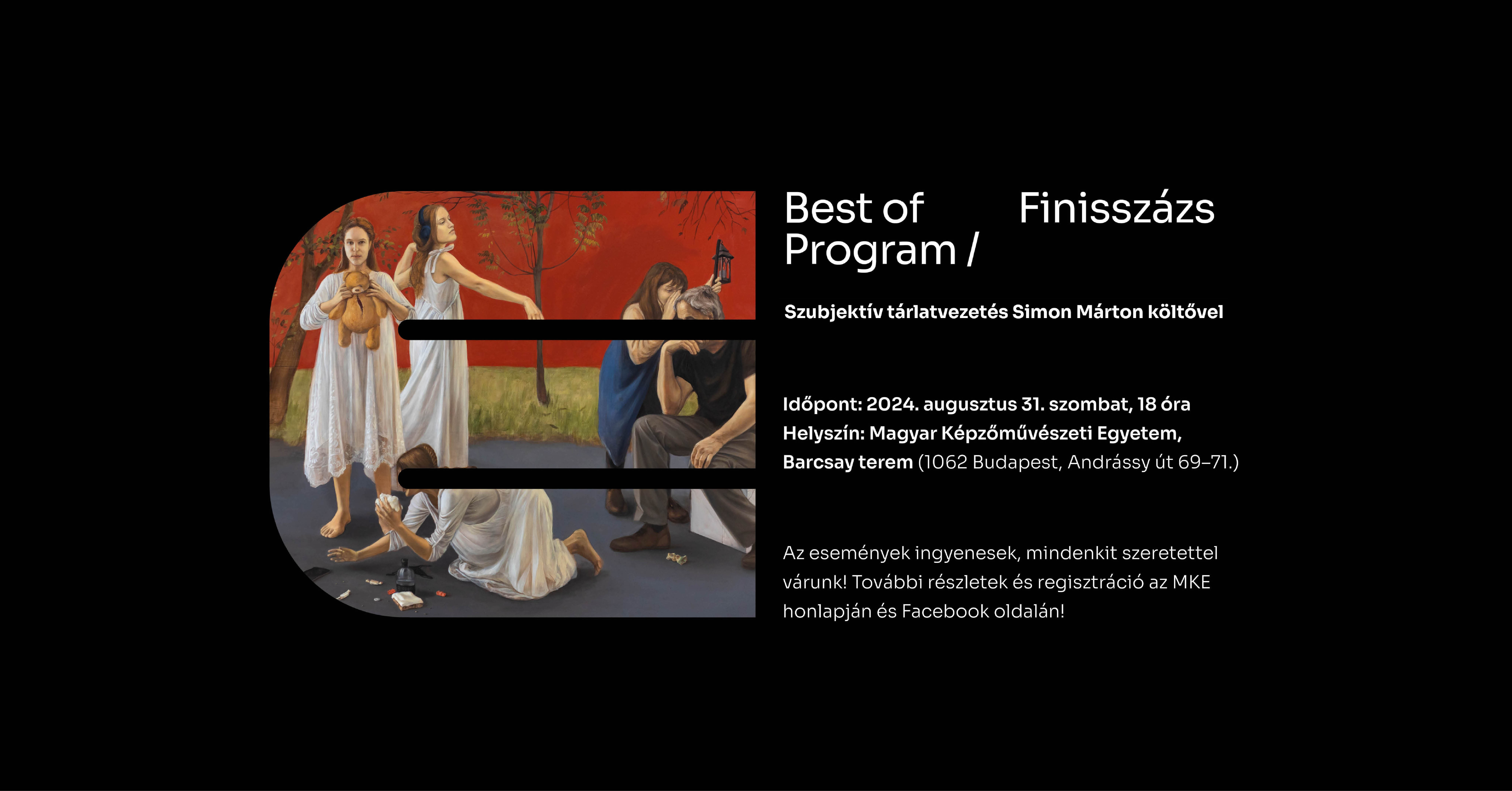 Best of Program: Finisszázs – Szubjektív tárlatvezetés Simon Márton költővel